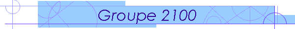 Groupe 2100